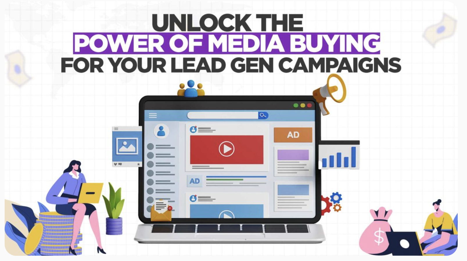 Unlock the Power of Media Buying for Your Lead Gen Campaigns
